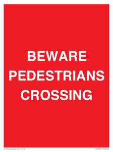 BEWARE PEDESTRIANS CROSSING